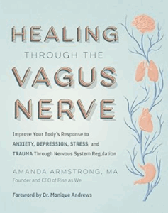 Healing through the Vagus Nerve by Amanda Armstrong